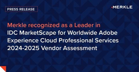 Merkle Named Leader in Adobe Cloud Professional Services in the IDC MarketScape