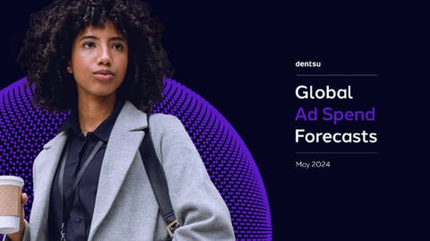 Ad spend growth tracks ahead of the economy: Dentsu revise up global ad spend growth forecasts to 5.0% for 2024